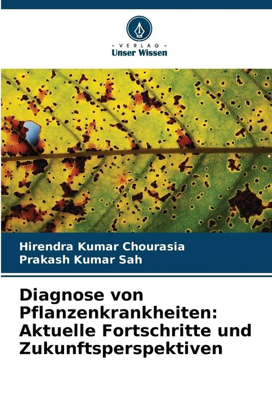 Diagnose von Pflanzenkrankheiten: Aktuelle Fortschritte und Zukunftsperspektiven