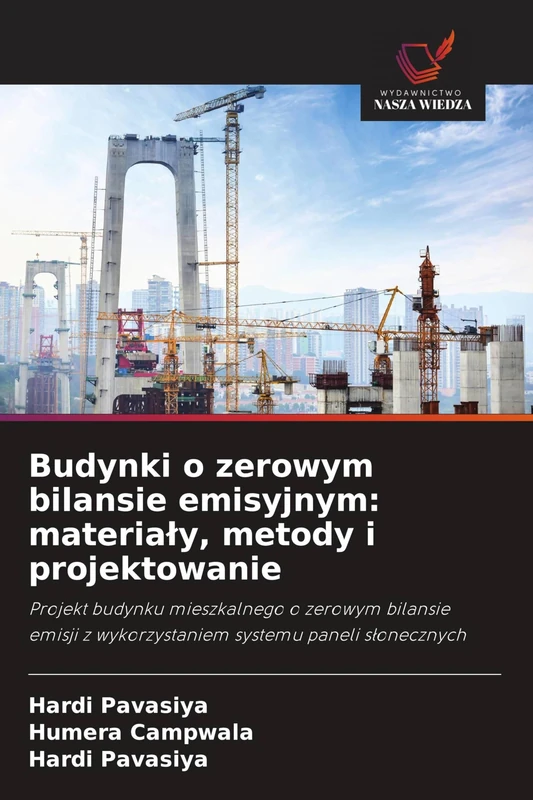Budynki o zerowym bilansie emisyjnym: materiały, metody i projektowanie