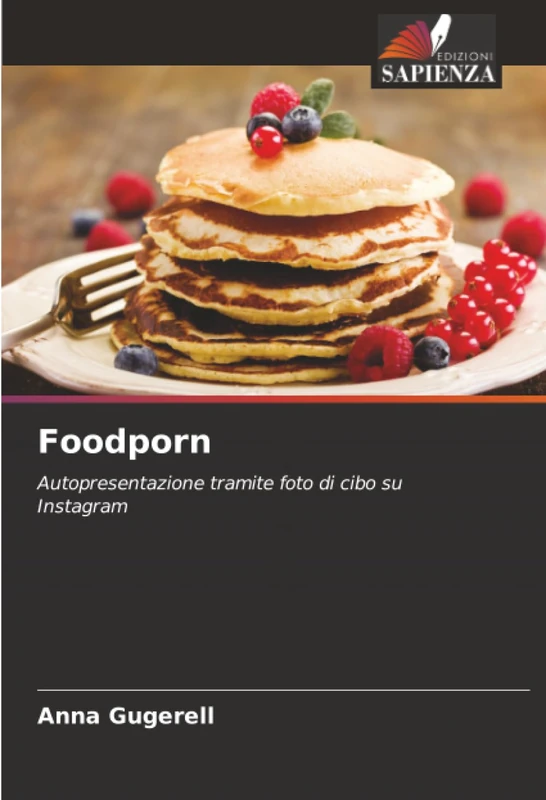 Foodporn: Autopresentazione tramite foto di cibo su Instagram
