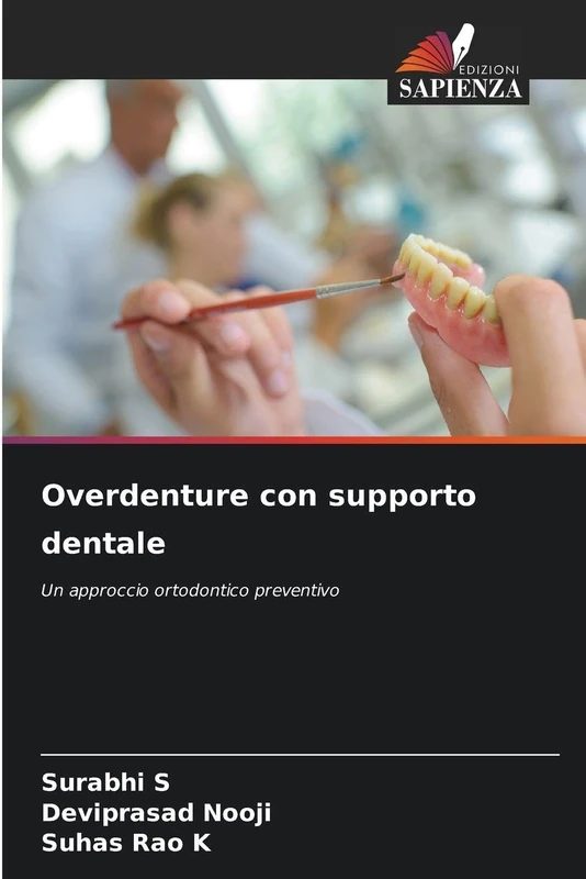 Overdenture con supporto dentale: Un approccio ortodontico preventivo