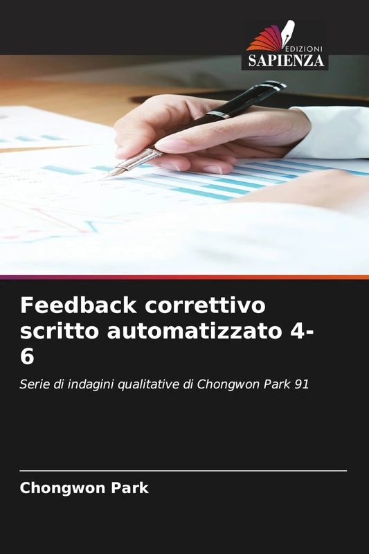Feedback correttivo scritto automatizzato 4-6: Serie di indagini qualitative di Chongwon Park 91