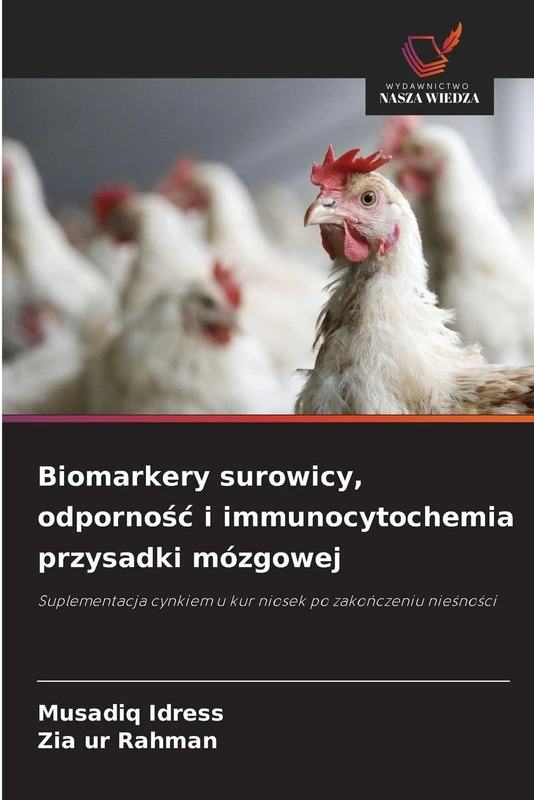 Biomarkery surowicy, odporność i immunocytochemia przysadki mózgowej: Suplementacja cynkiem u kur niosek po zako¿czeniu nie¿no¿ci - Image 1