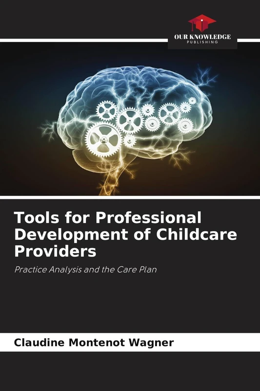 Tools for Professional Development of Childcare Providers: Practice Analysis and the Care Plan - Image 1
