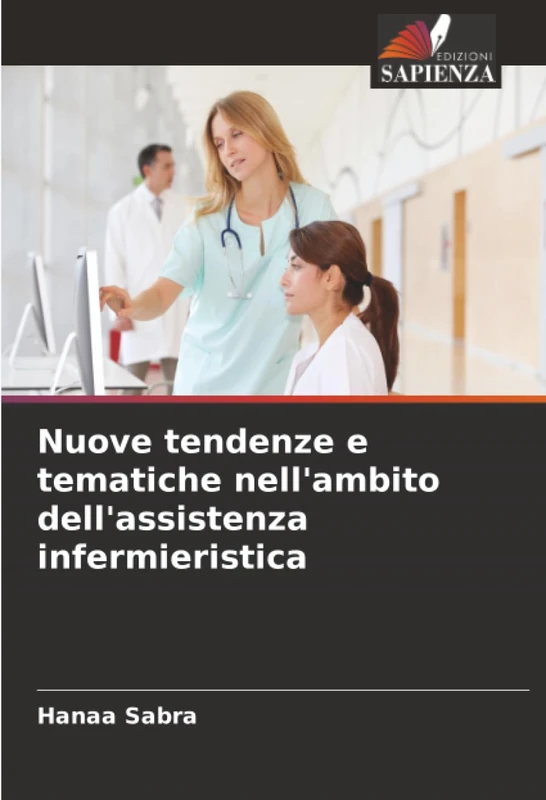 Nuove tendenze e tematiche nell'ambito dell'assistenza infermieristica