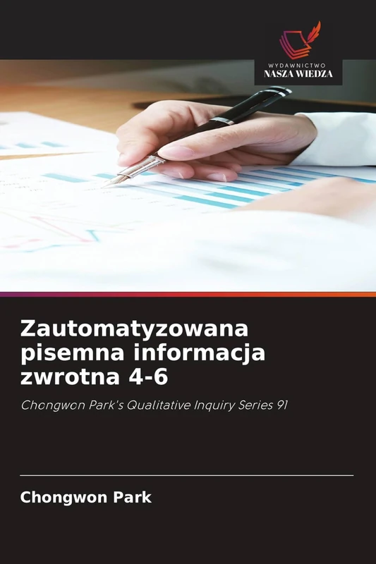 Zautomatyzowana pisemna informacja zwrotna 4-6: Chongwon Park's Qualitative Inquiry Series 91 - Image 1