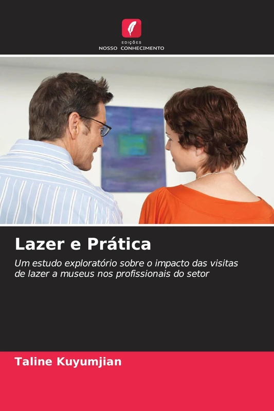 Lazer e Prática: Um estudo exploratório sobre o impacto das visitas de lazer a museus nos profissionais do setor - Image 1