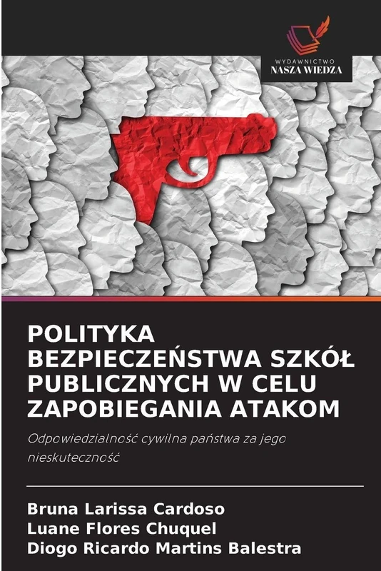 Polityka BezpieczeŃstwa Szkól Publicznych W Celu Zapobiegania Atakom: Odpowiedzialno¿¿ cywilna pa¿stwa za jego nieskuteczno¿¿ - Image 1