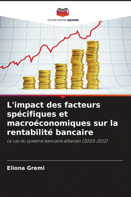 L'impact des facteurs spécifiques et macroéconomiques sur la rentabilité bancaire: Le cas du système bancaire albanais (2005-2012) - Image 1
