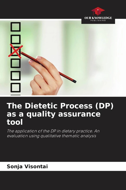 The Dietetic Process (DP) as a quality assurance tool: The application of the DP in dietary practice. An evaluation using qualitative thematic analysis - Image 1