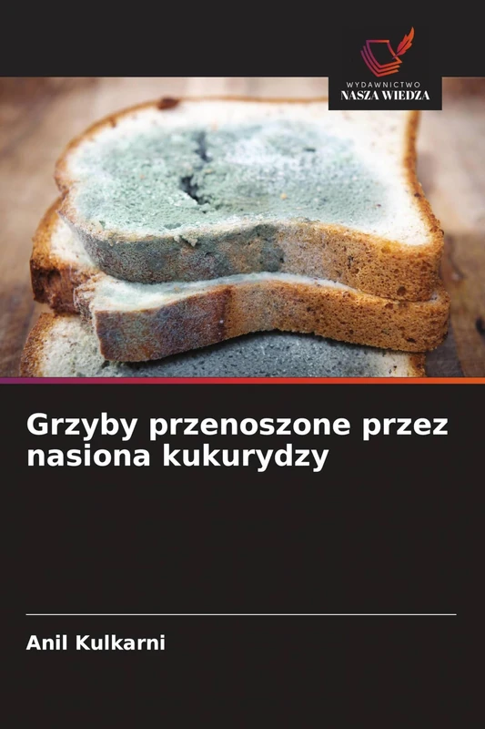 Grzyby przenoszone przez nasiona kukurydzy