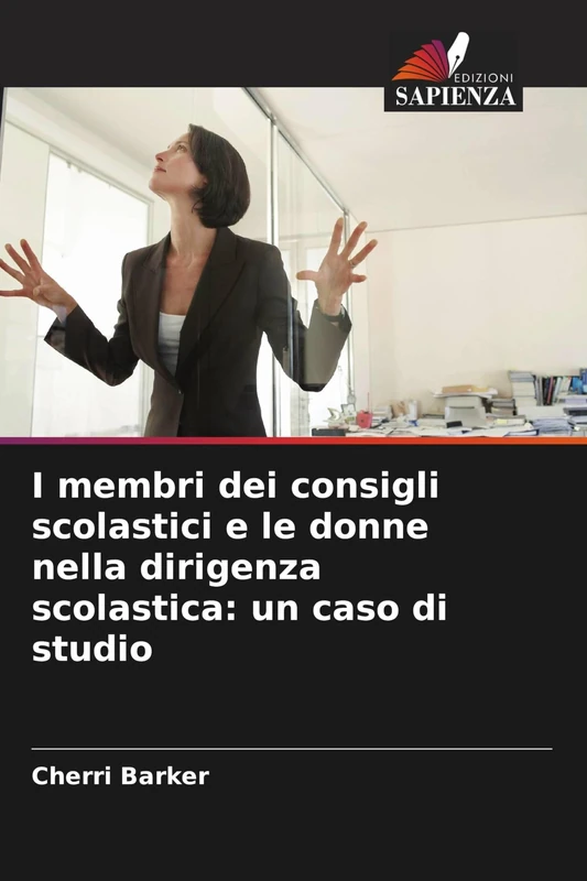 I membri dei consigli scolastici e le donne nella dirigenza scolastica: un caso di studio