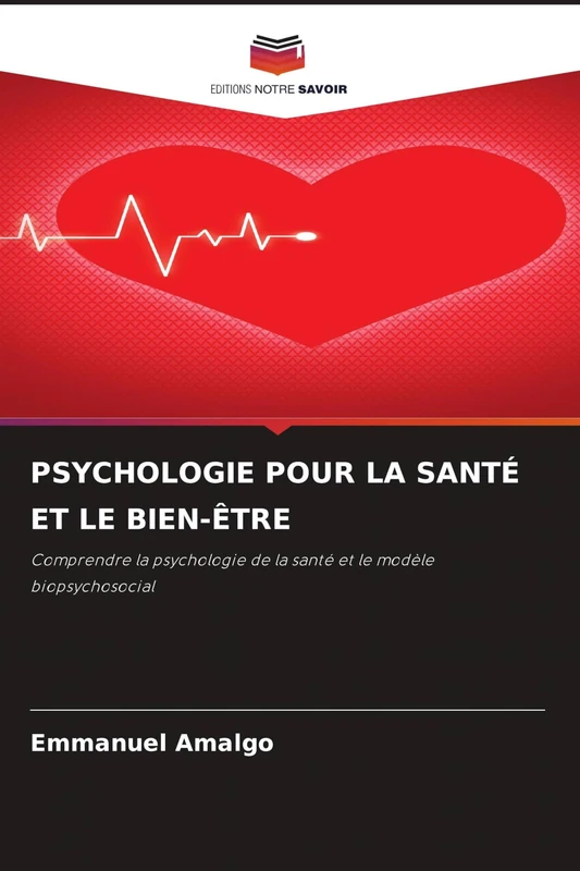 Psychologie Pour La Santé Et Le Bien-Être: Comprendre la psychologie de la santé et le modèle biopsychosocial