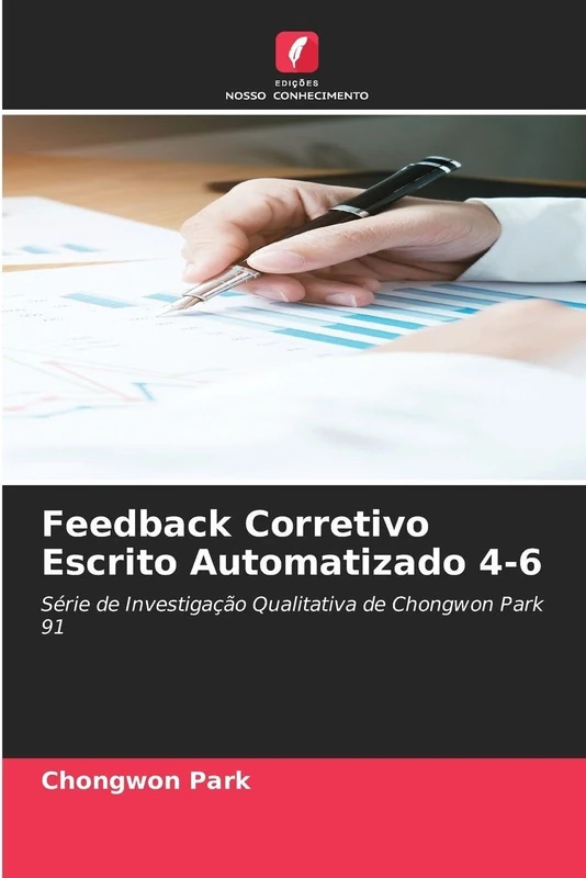 Feedback Corretivo Escrito Automatizado 4-6: Série de Investigação Qualitativa de Chongwon Park 91