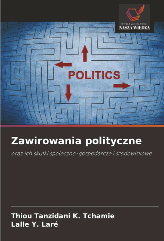 Zawirowania polityczne: oraz ich skutki społeczno-gospodarcze i środowiskowe