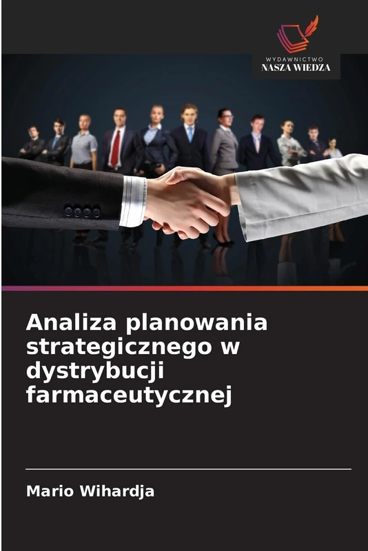 Analiza planowania strategicznego w dystrybucji farmaceutycznej