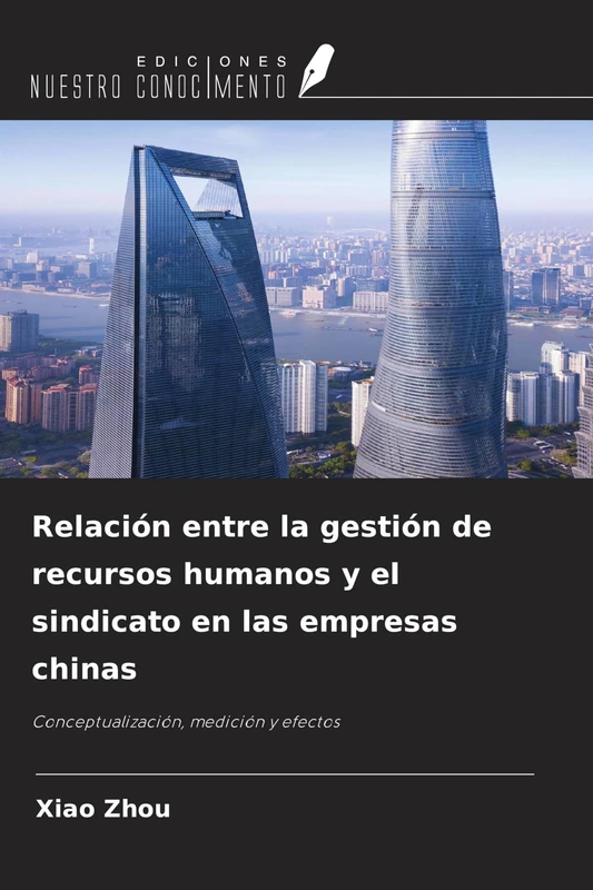 Relación entre la gestión de recursos humanos y el sindicato en las empresas chinas: Conceptualización, medición y efectos - Image 1