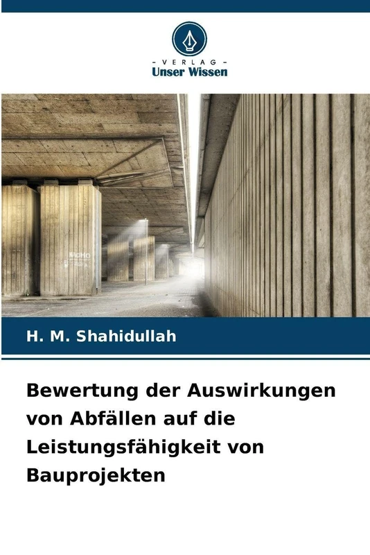 Bewertung der Auswirkungen von Abfällen auf die Leistungsfähigkeit von Bauprojekten