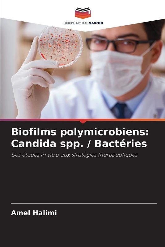Biofilms polymicrobiens: Candida spp. / Bactéries