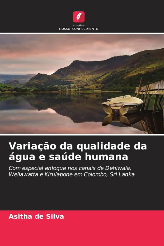 Variação da qualidade da água e saúde humana: Com especial enfoque nos canais de Dehiwala, Wellawatta e Kirulapone em Colombo, Sri Lanka - Image 1