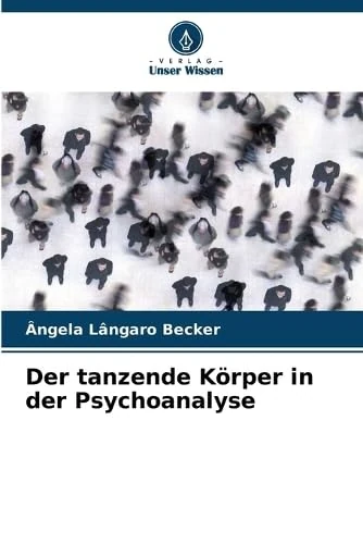 Der tanzende Körper in der Psychoanalyse