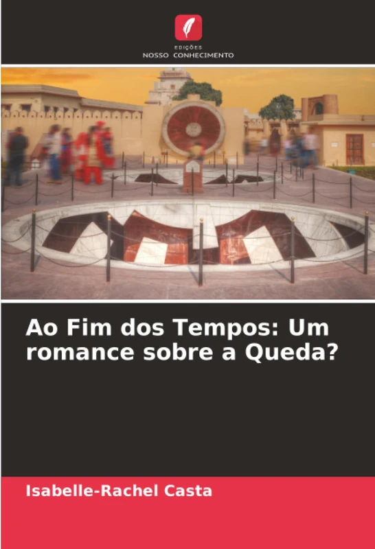 Ao Fim dos Tempos: Um romance sobre a Queda?