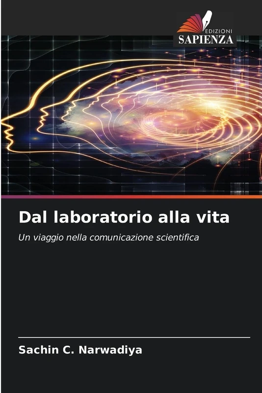 Dal laboratorio alla vita: Un viaggio nella comunicazione scientifica
