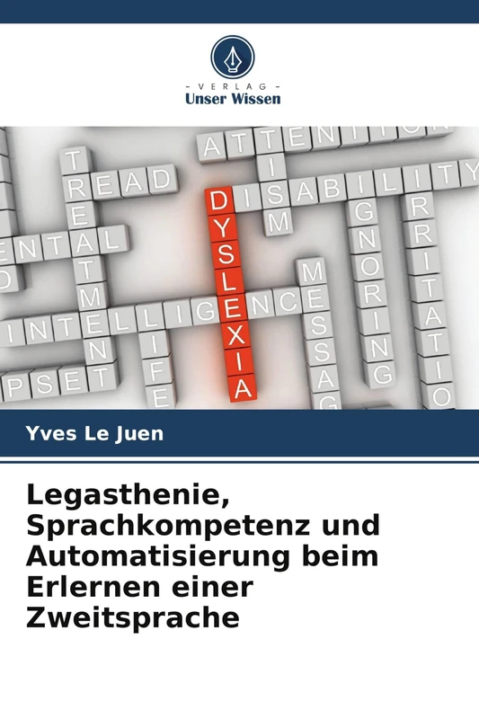 Legasthenie, Sprachkompetenz und Automatisierung beim Erlernen einer Zweitsprache