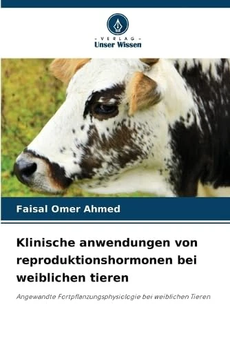 Klinische anwendungen von reproduktionshormonen bei weiblichen tieren