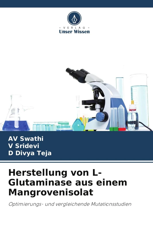 Herstellung von L-Glutaminase aus einem Mangrovenisolat: Optimierungs- und vergleichende Mutationsstudien