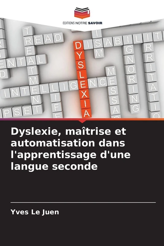 Dyslexie, maîtrise et automatisation dans l'apprentissage d'une langue seconde