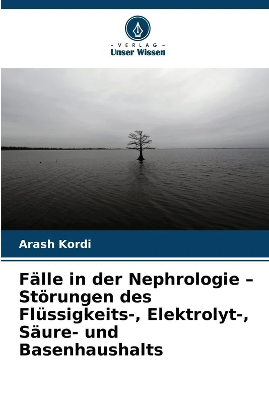 Fälle in der Nephrologie - Störungen des Flüssigkeits-, Elektrolyt-, Säure- und Basenhaushalts