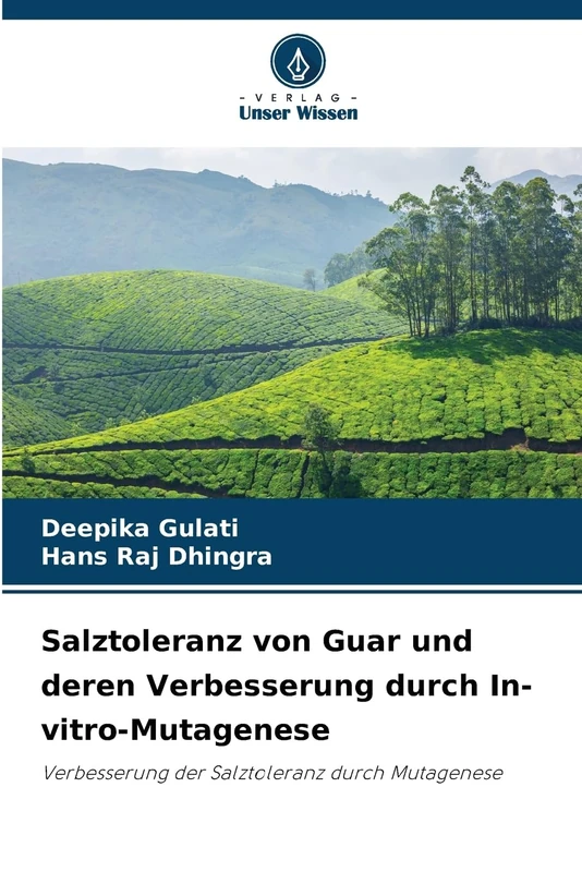 Salztoleranz von Guar und deren Verbesserung durch In-vitro-Mutagenese: Verbesserung der Salztoleranz durch Mutagenese