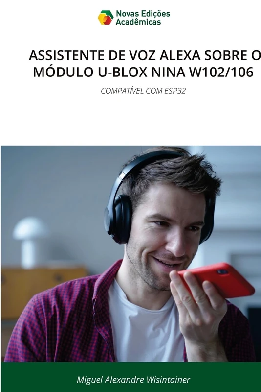 Assistente de Voz Alexa Sobre O Módulo U-Blox Nina W102/106: COMPATÍVEL COM ESP32 - Image 1