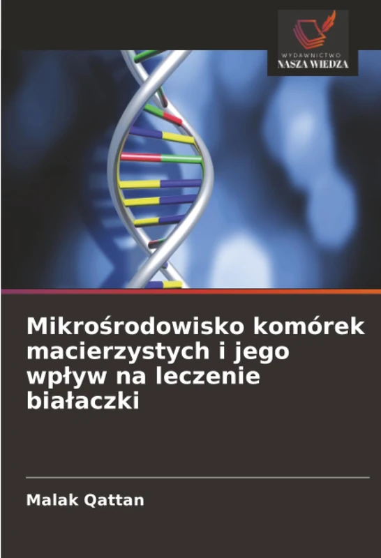 Mikrośrodowisko komórek macierzystych i jego wpływ na leczenie białaczki