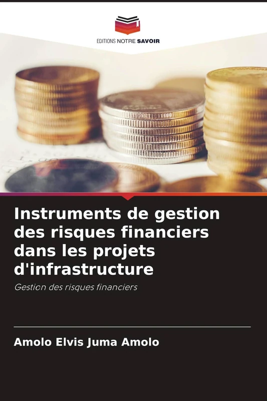 Instruments de gestion des risques financiers dans les projets d'infrastructure