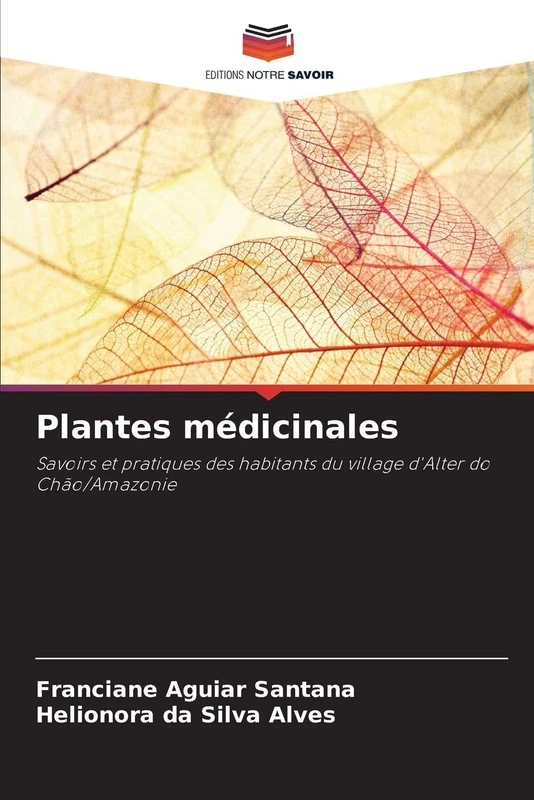 Plantes médicinales: Savoirs et pratiques des habitants du village d'Alter do Chão/Amazonie