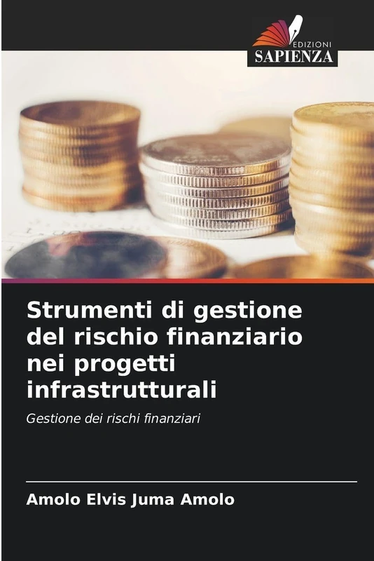 Strumenti di gestione del rischio finanziario nei progetti infrastrutturali