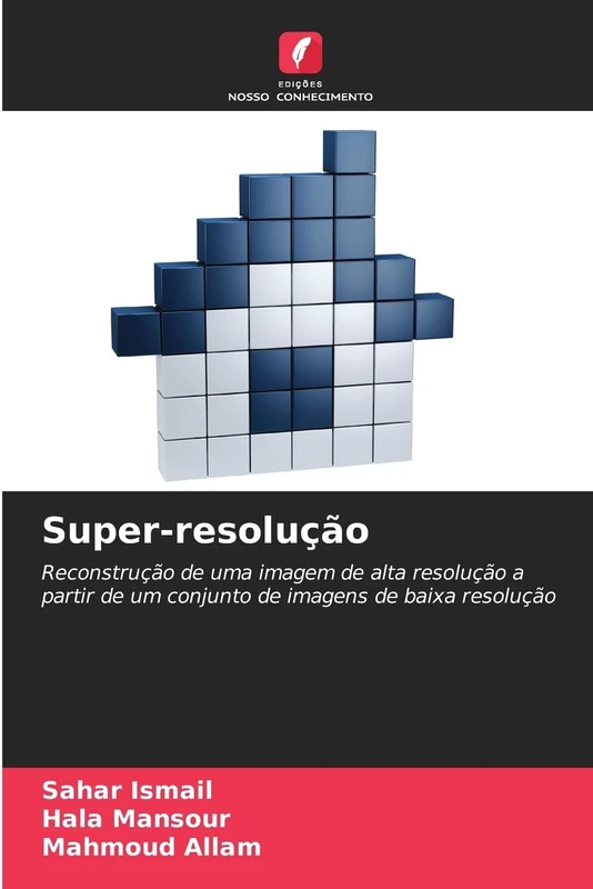 Super-resolução: Reconstrução de uma imagem de alta resolução a partir de um conjunto de imagens de baixa resolução - Image 1