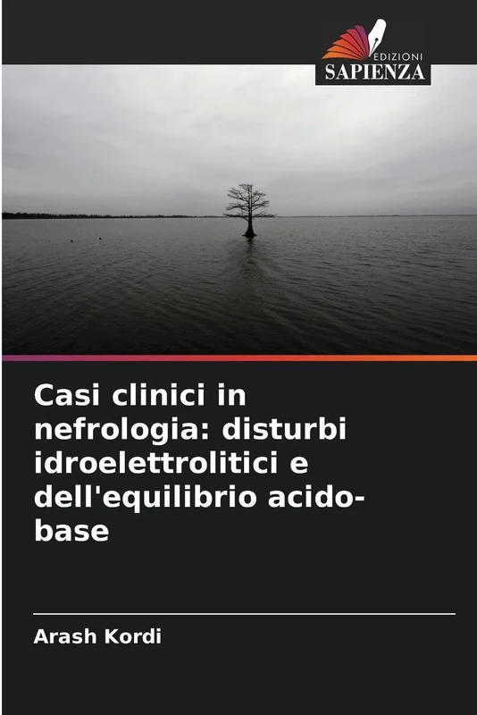 Casi clinici in nefrologia: disturbi idroelettrolitici e dell'equilibrio acido-base