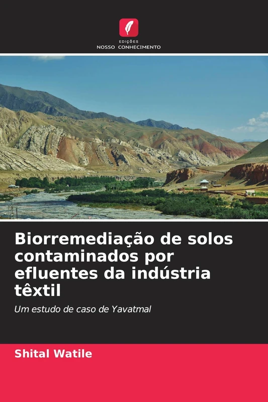 Biorremediação de solos contaminados por efluentes da indústria têxtil: Um estudo de caso de Yavatmal