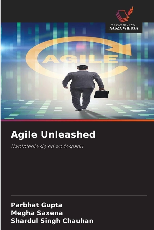 Agile Unleashed: Uwolnienie si¿ od wodospadu