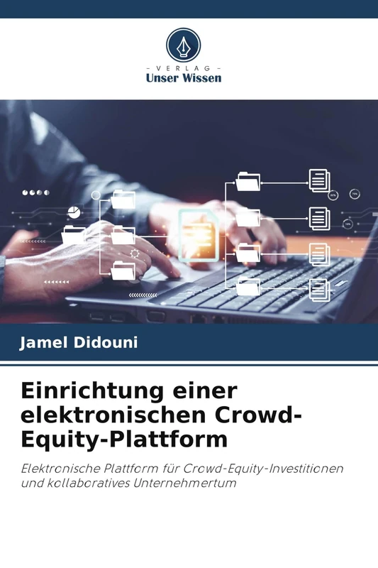 Einrichtung einer elektronischen Crowd-Equity-Plattform: Elektronische Plattform für Crowd-Equity-Investitionen und kollaboratives Unternehmertum - Image 1