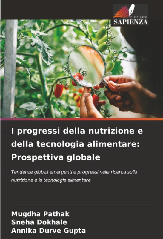 I progressi della nutrizione e della tecnologia alimentare: Prospettiva globale: Tendenze globali emergenti e progressi nella ricerca sulla nutrizione e la tecnologia alimentare