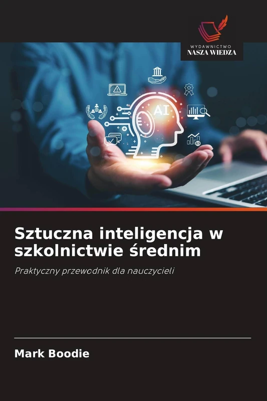 Sztuczna inteligencja w szkolnictwie średnim: Praktyczny przewodnik dla nauczycieli - Image 1