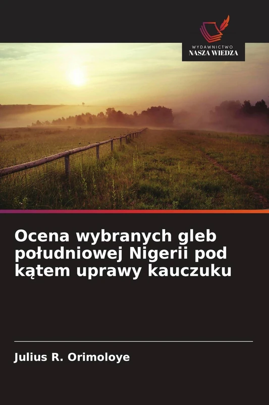 Ocena wybranych gleb poludniowej Nigerii pod kątem uprawy kauczuku