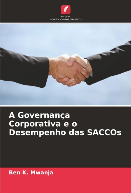 A Governança Corporativa e o Desempenho das SACCOs