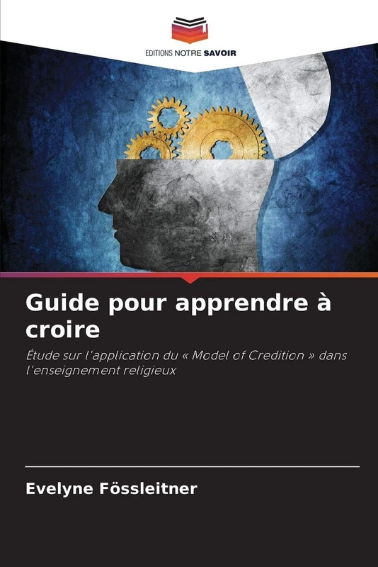 Guide pour apprendre à croire: Étude sur l'application du ' Model of Credition ' dans l'enseignement religieux - Image 1