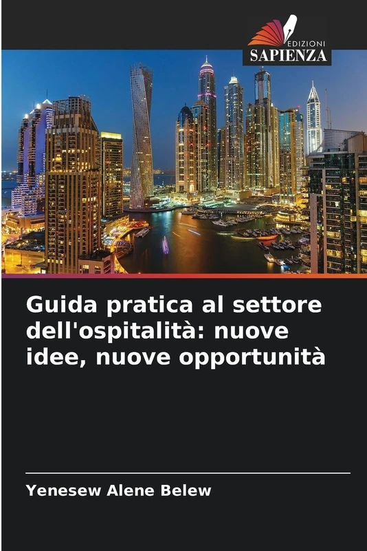 Guida pratica al settore dell'ospitalità: nuove idee, nuove opportunità