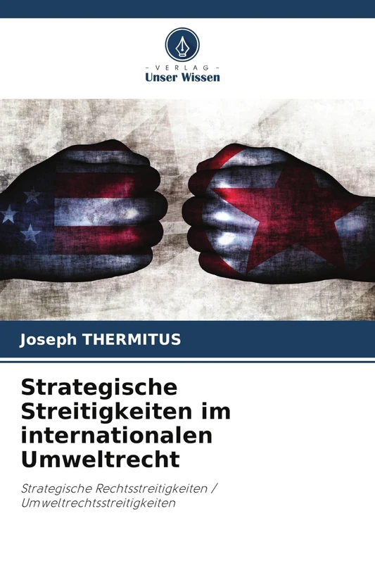 Strategische Streitigkeiten im internationalen Umweltrecht: Strategische Rechtsstreitigkeiten / Umweltrechtsstreitigkeiten