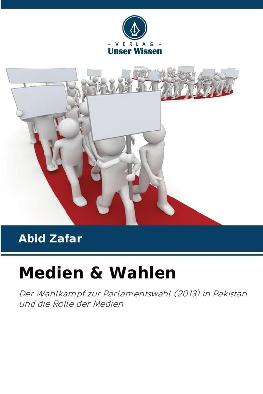 Medien & Wahlen: Der Wahlkampf zur Parlamentswahl (2013) in Pakistan und die Rolle der Medien - Image 1